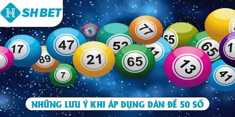 Những lưu ý khi áp dụng dàn đề 50 số